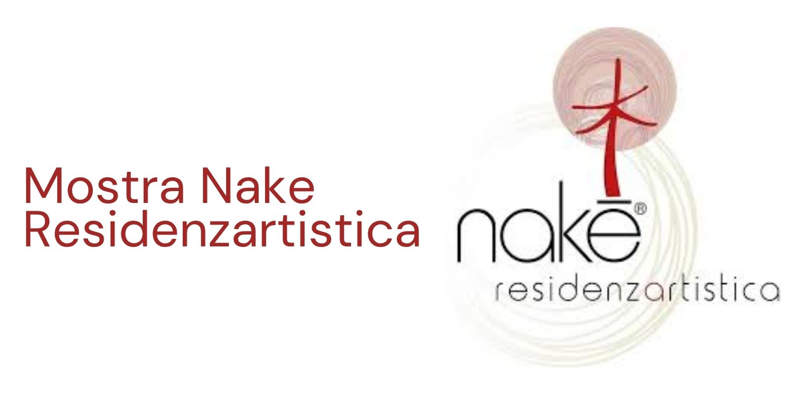 Mostra Nake Residenzartistica Mostra Nake Residenzartistica